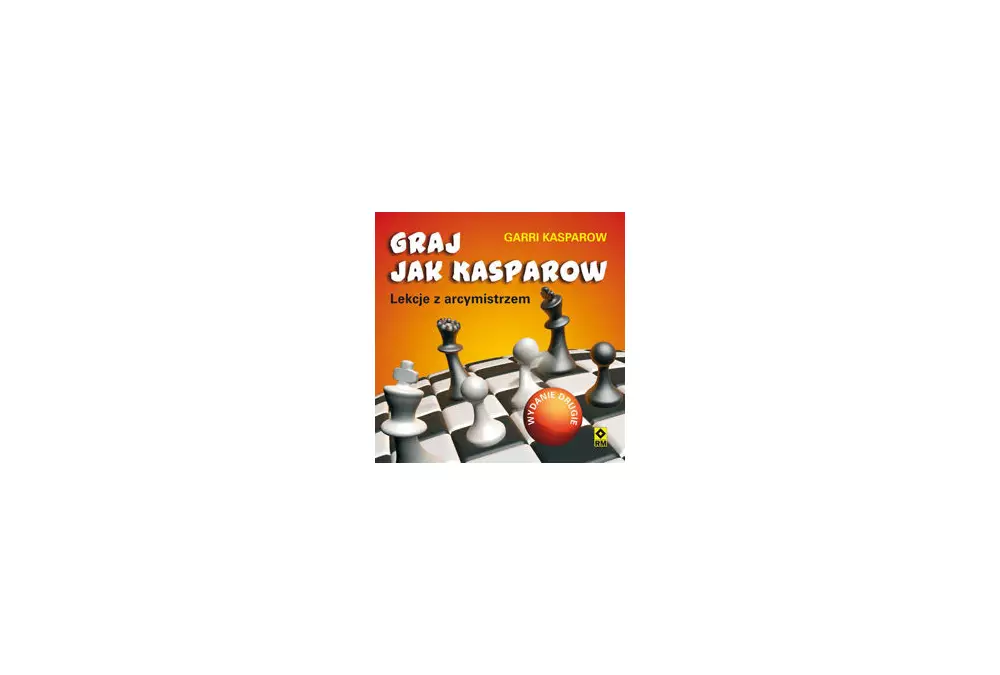 Graj jak Kasparow. Wyd. 2 - Garri Kasparow
