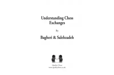 Understanding Chess Exchanges by Bagheri & Salehzadeh (twarda okładka)