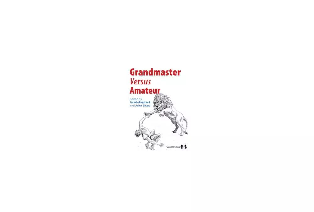 Grandmaster vs Amateur edited by Jacob Aagaard and John Shaw (twarda okładka)