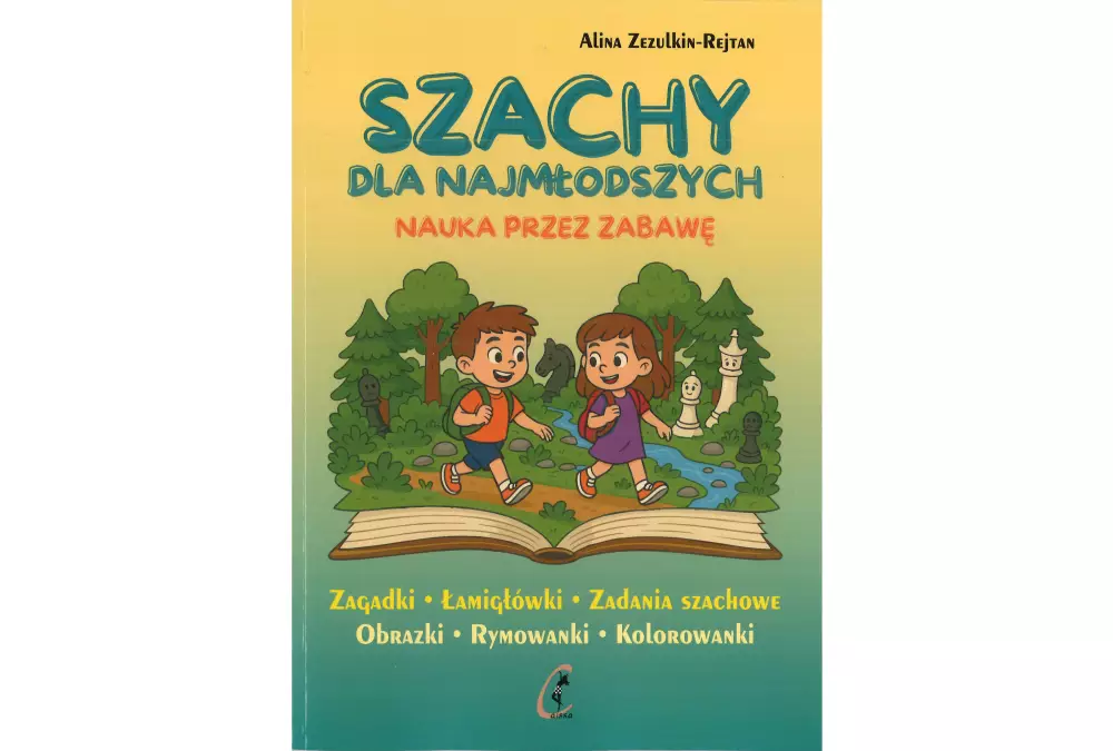 Szachy dla najmłodszych. Nauka przez zabawę. Zagadki, łamigłówki, zadania szachowe