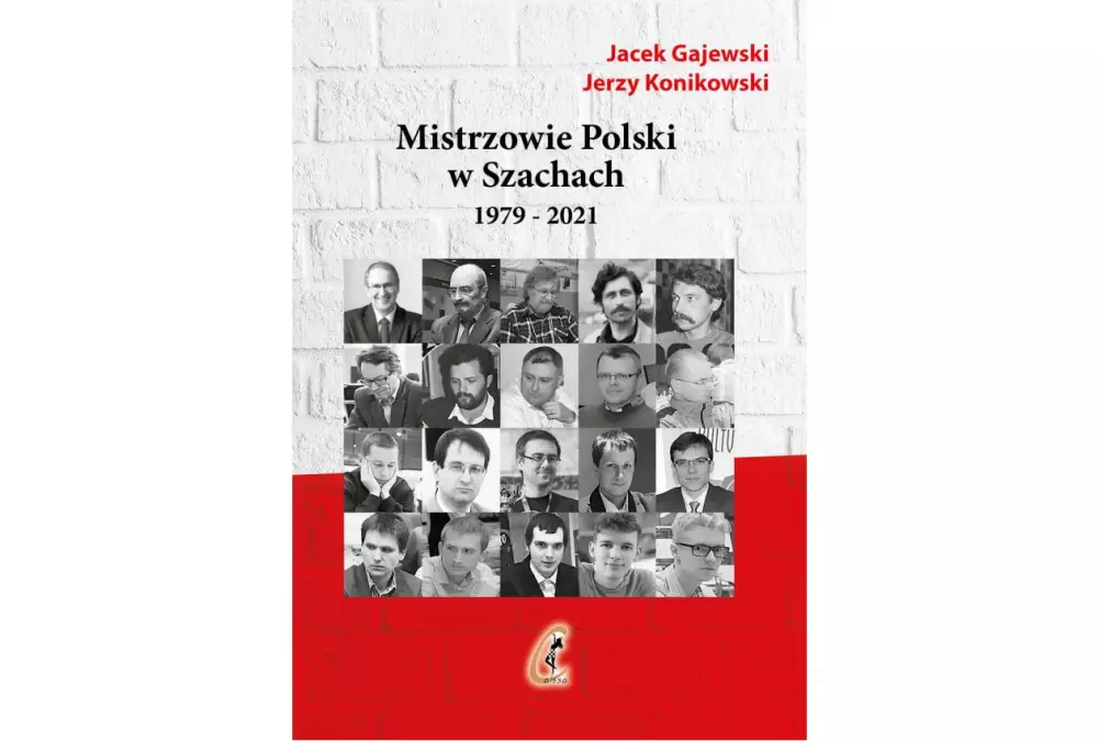 Mistrzowie Polski w Szachach 1979-2021 - J. Gajewski, J. Konikowski