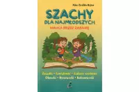 Szachy dla najmłodszych. Nauka przez zabawę. Zagadki, łamigłówki, zadania szachowe