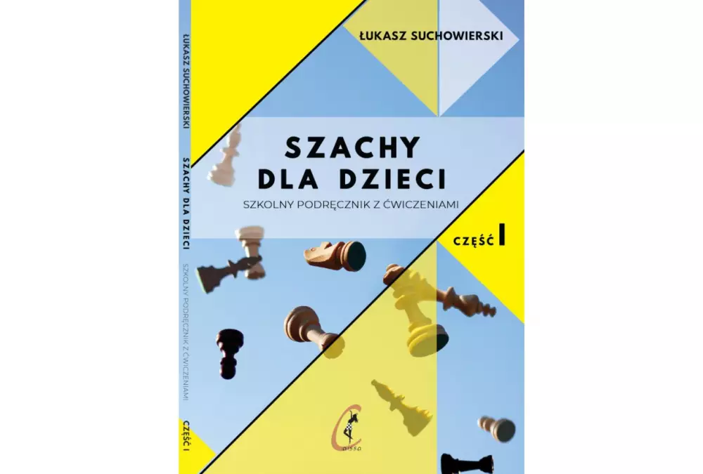 Szachy dla dzieci. Szkolny podręcznik z ćwiczeniami cz. I - Łukasz Suchowierski