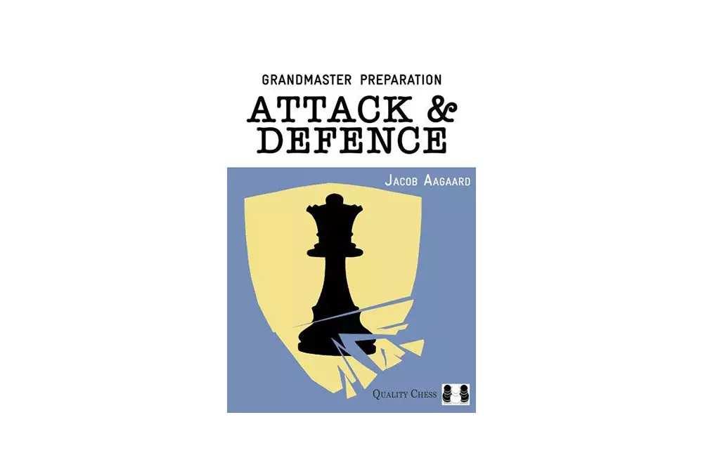 Grandmaster Preparation - Attack & Defence: Games & Exercises for Ambitious Players (twarda okładka)