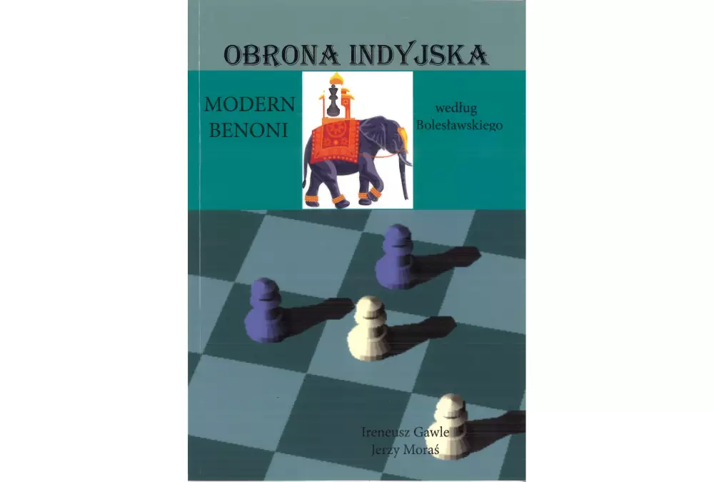 Obrona indyjska (Modern Benoni) według Bolesławskiego - I. Gawle, J. Moraś