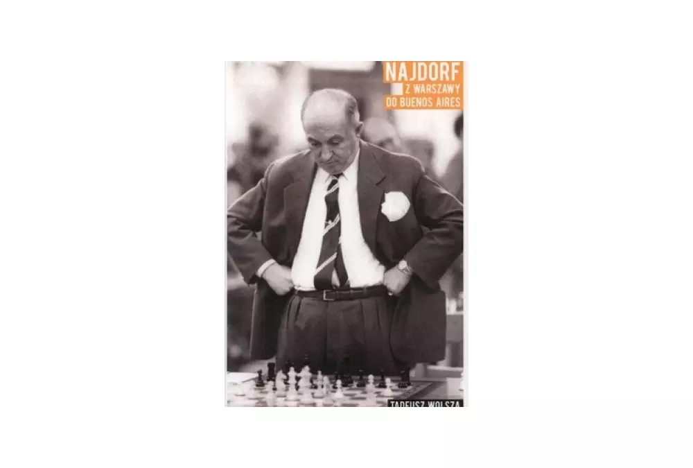 Najdorf z Warszawy do Buenos Aires - T. Wolsza