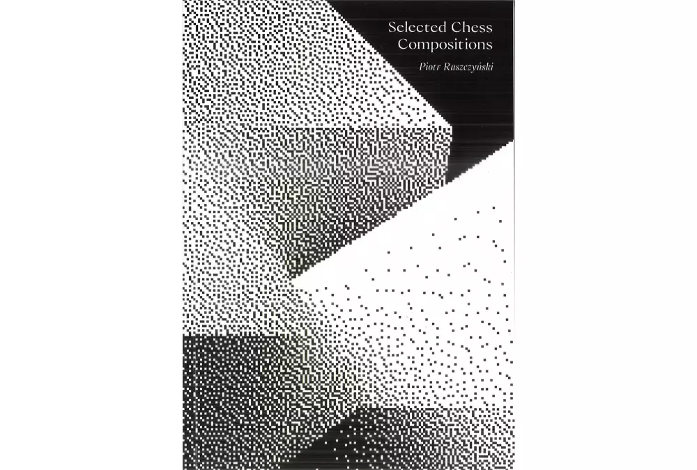 Wybrane kompozycje szachowe - Piotr Ruszczyński