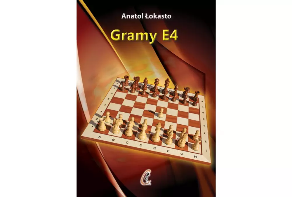 Gramy e4 - Anatol Łokasto
