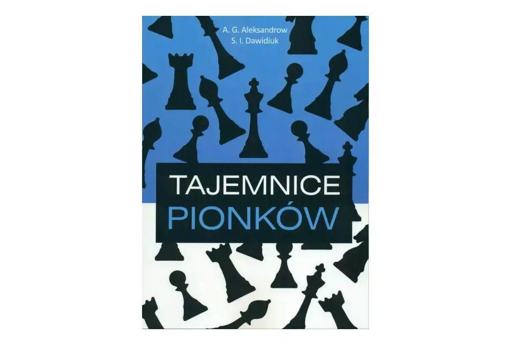 Tajemnice pionków - część 1 - A.G. Aleksandrow, S.I. Dawidiuk