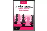 Co każdy szachista powinien wiedzieć o końcówkach - W. Sozin