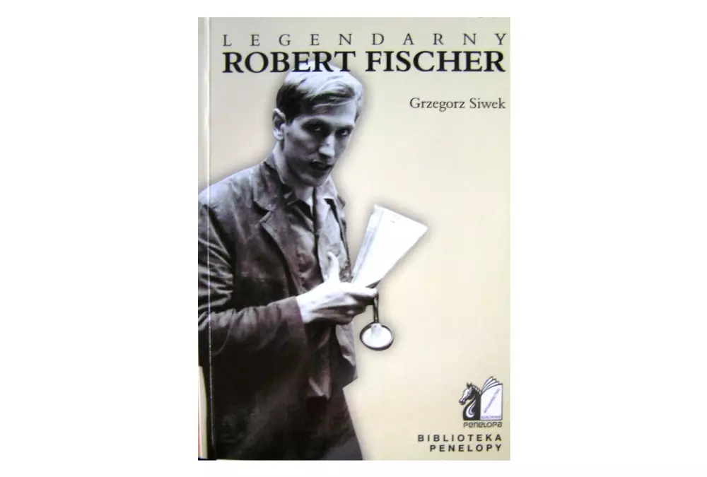 Legendarny Robert Fischer - Grzegorz Siwek