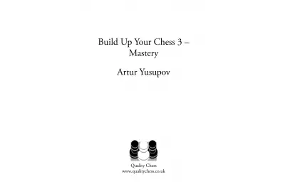 BUILD UP YOUR CHESS WITH ARTUR YUSUPOV-VOL.3 2022 - (twarda okładka)
