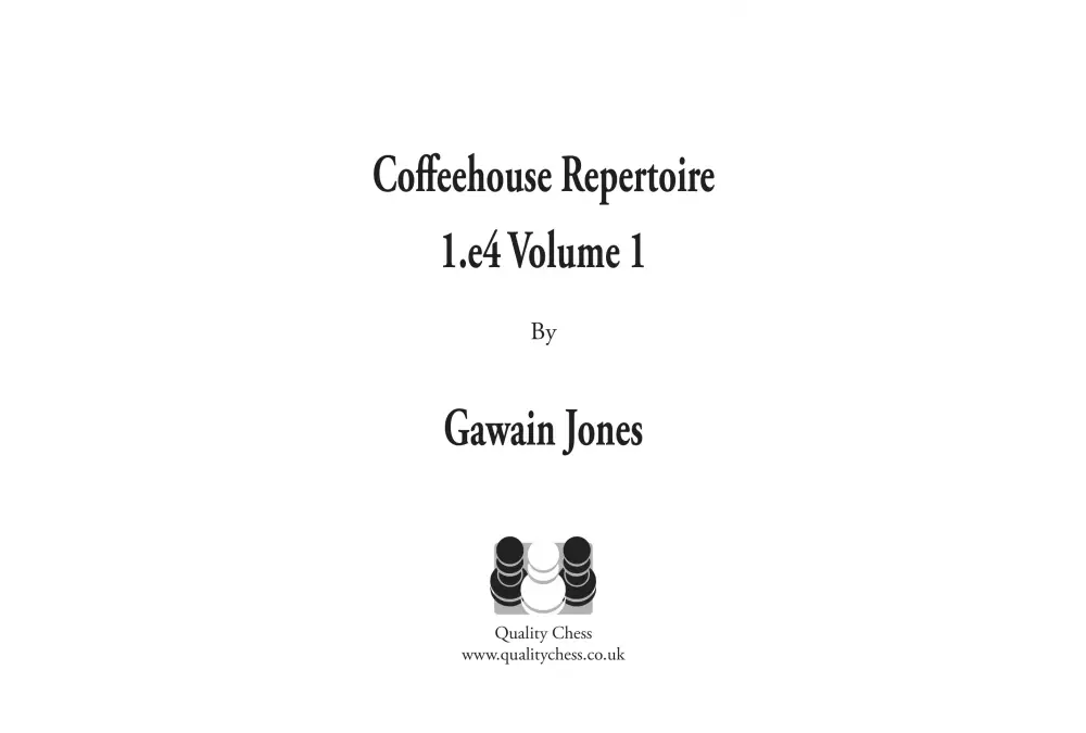 Coffeehouse Repertoire 1.e4 Volume 1 by Gawain Jones (miękka okładka)
