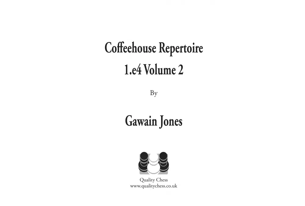 Coffeehouse Repertoire 1.e4 Volume 2 by Gawain Jones (twarda okładka)
