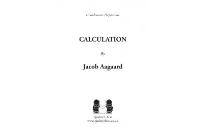 Grandmaster Preparation - Calculation (2nd edition) by Jacob Aagaard (twarda okładka)