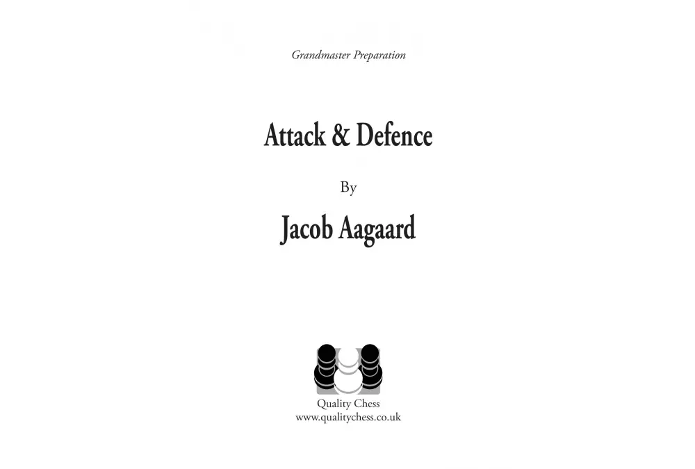 Grandmaster Preparation - Attack & Defence: Games & Exercises for Ambitious Players (twarda okładka)