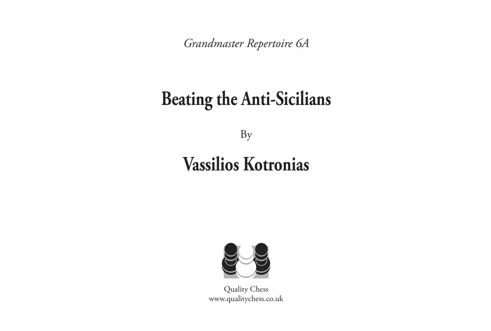 Grandmaster Repertoire 6A - Beating the Anti-Sicilians by Vassilios Kotronias (miękka okładka)