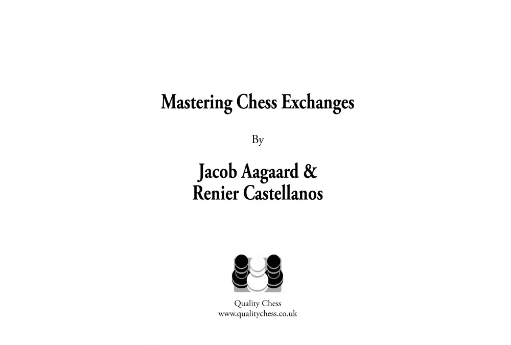 Mastering Chess Exchanges by Jacob Aagaard and Renier Castellanos (miękka okładka)