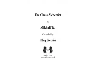 The Chess Alchemist by Mikhail Tal and Oleg Stetsko (twarda okładka)