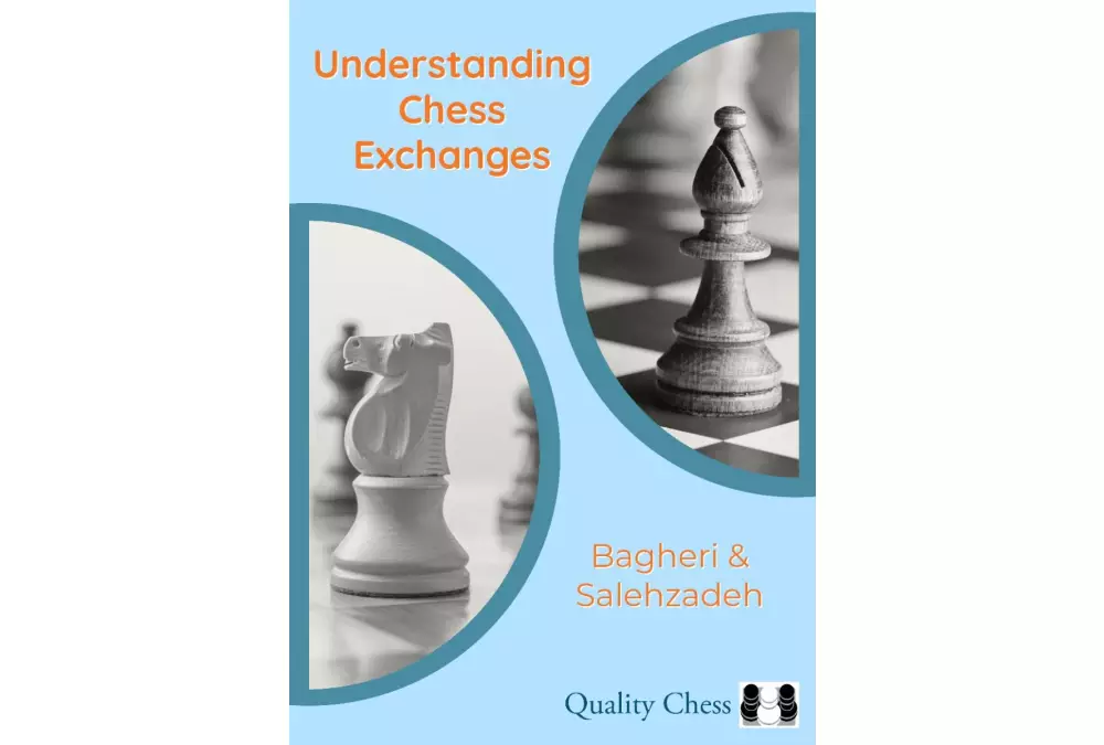 Understanding Chess Exchanges by Amir Bagheri, Reza Salehzadeh (miękka okładka)