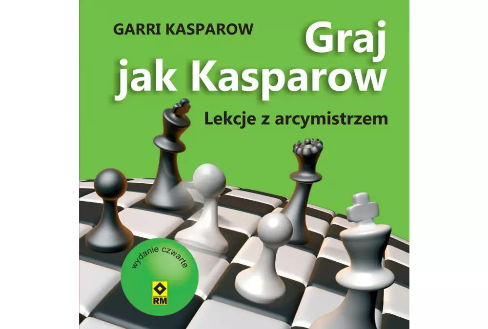 Graj jak Kasparow (wyd. 4) - Garri Kasparow