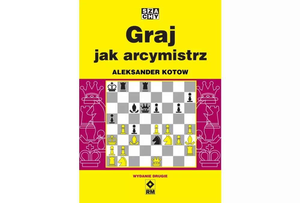 Graj jak arcymistrz (wyd. 2) - Aleksander Kotow