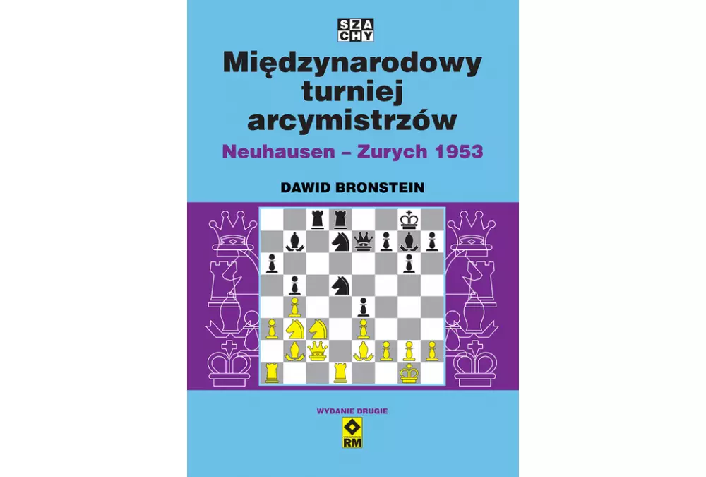 Międzynarodowy turniej arcymistrzów Neuhausen - Zurych 1953 (Wyd. 2) - Dawid Bronstein
