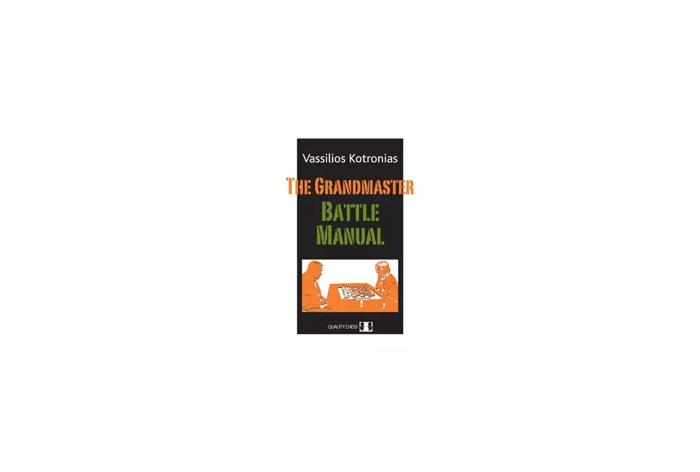 The Grandmaster Battle Manual by Vassilios Kotronias (twarda okładka)