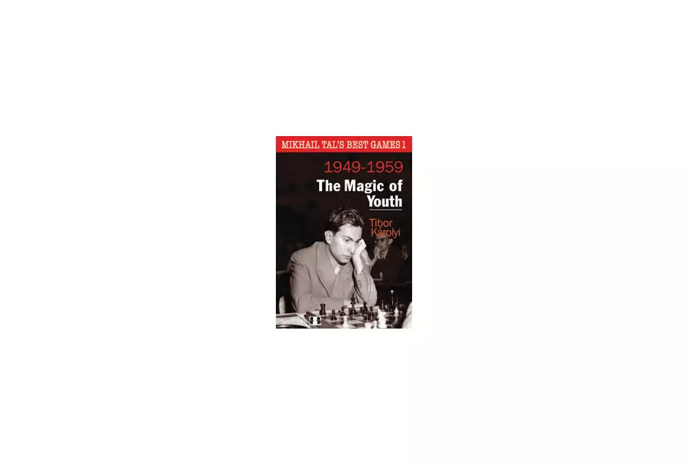 Mikhail Tal's Best Games 1 - The Magic of Youth by Tibor Karolyi (miękka okładka)