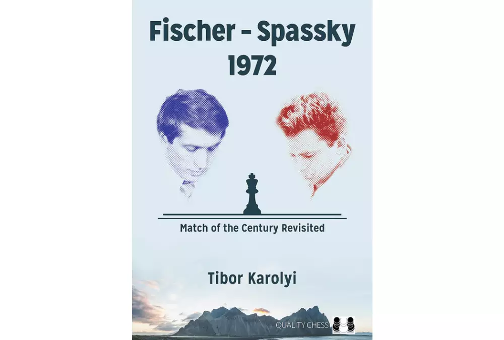 Fischer - Spassky 1972 by Tibor Karolyi (twarda okładka)