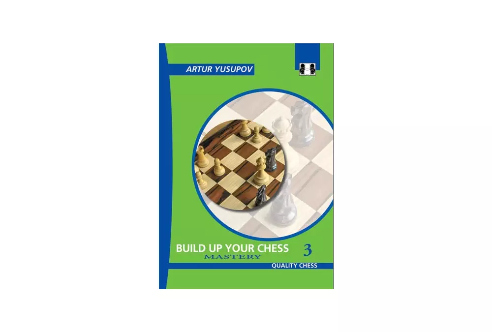 Build up your Chess 3 Mastery by Artur Yusupov (twarda okładka)