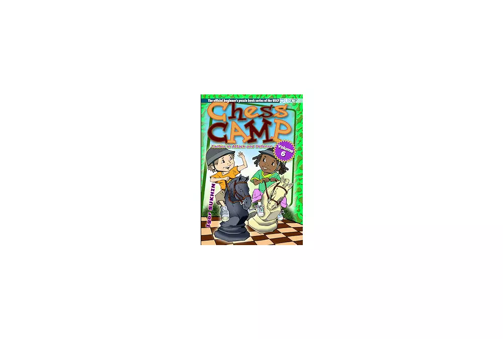 Chess Camp Volume 6, Tactics in Attack and Defense