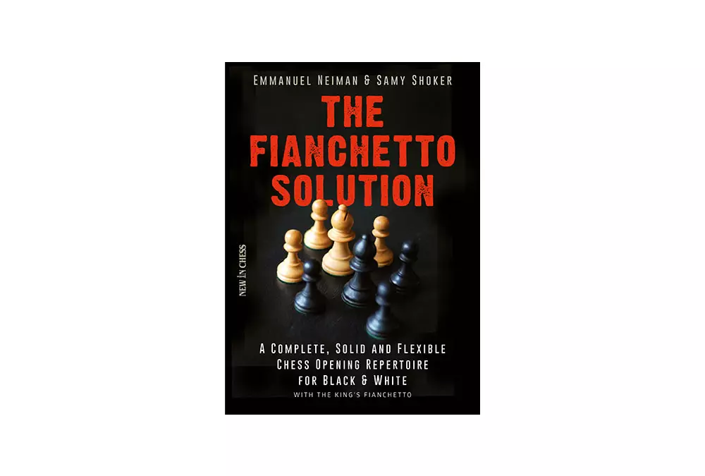 The Fianchetto Solution: A Complete, Solid and Flexible Chess Opening Repertoire