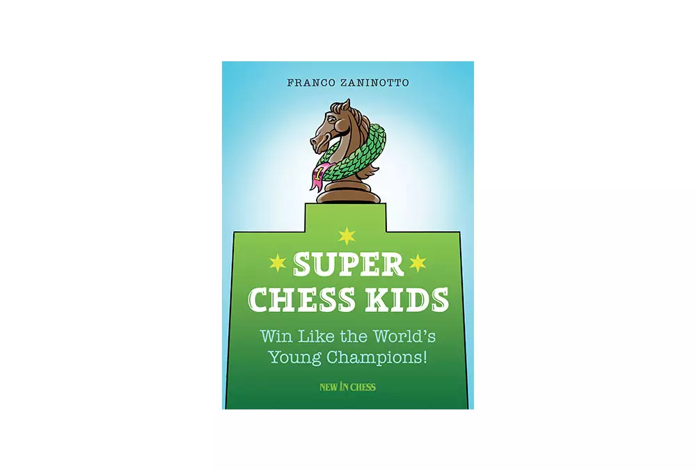 Super Chess Kids: Win Like the World's Young Champions!