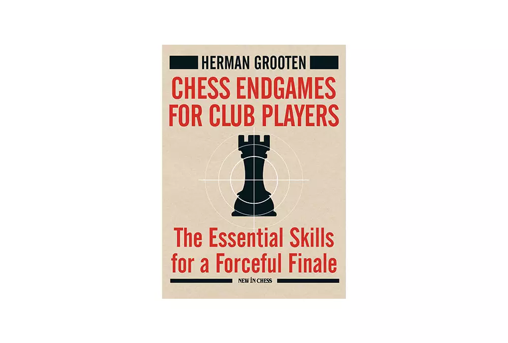 Chess Endgames for Club Players: The Essential Skills for a Forceful Finale