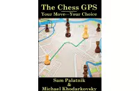 The Chess GPS vol.2 by Sam Palatnik, Michael Khodarkovsky