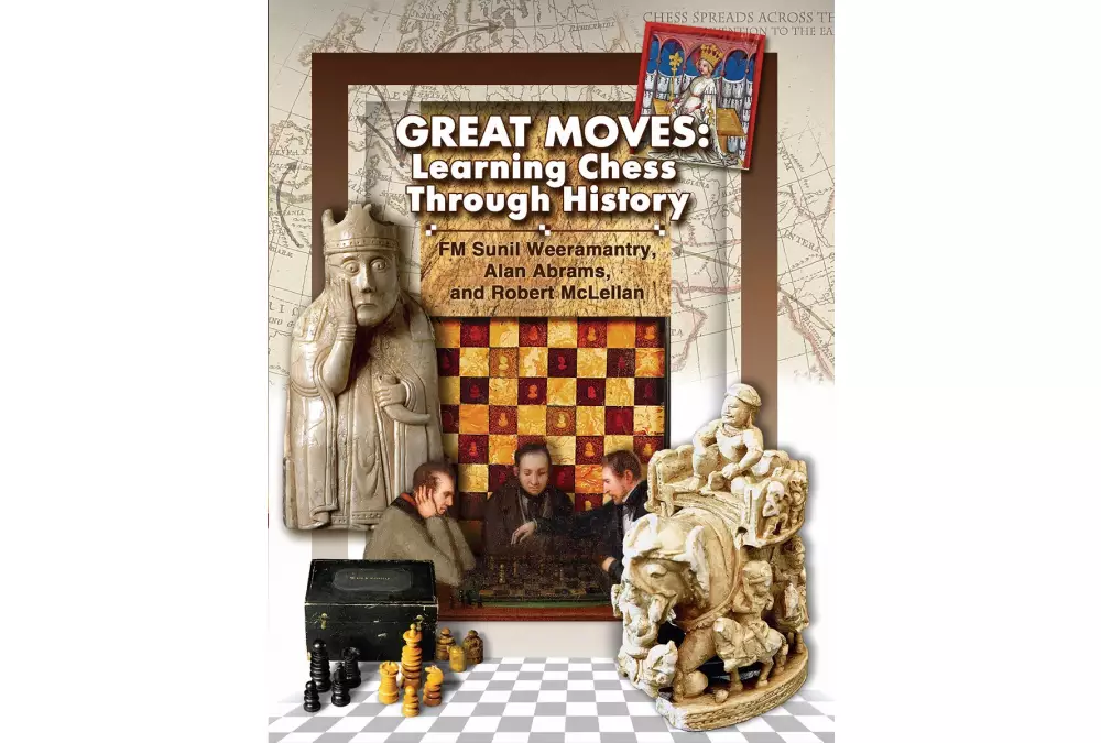 Great Moves Learning Chess Through History by Alan Abrams