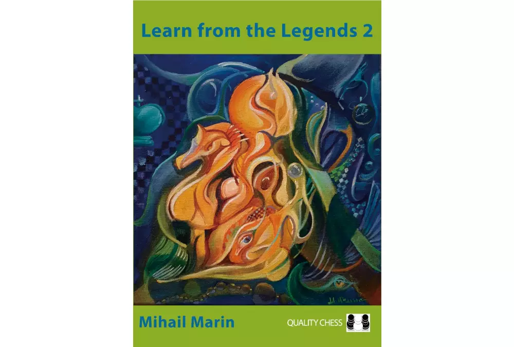 Learn from the Legends 2 - Chess Heroes at their Best by Mihail Marin (miękka okładka)