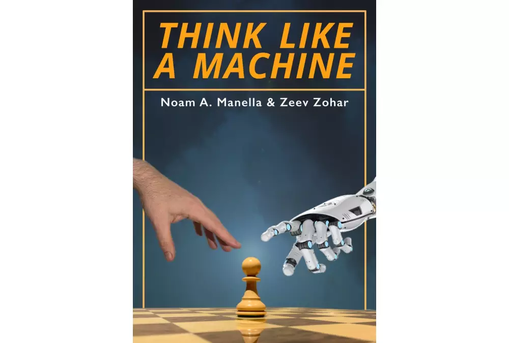 Think Like a Machine by Noam Manella and Zeev Zohar (twarda okładka)