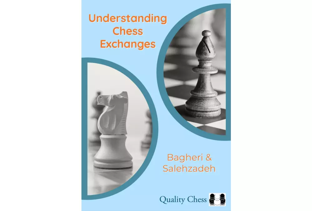 Understanding Chess Exchanges by Bagheri & Salehzadeh (twarda okładka)
