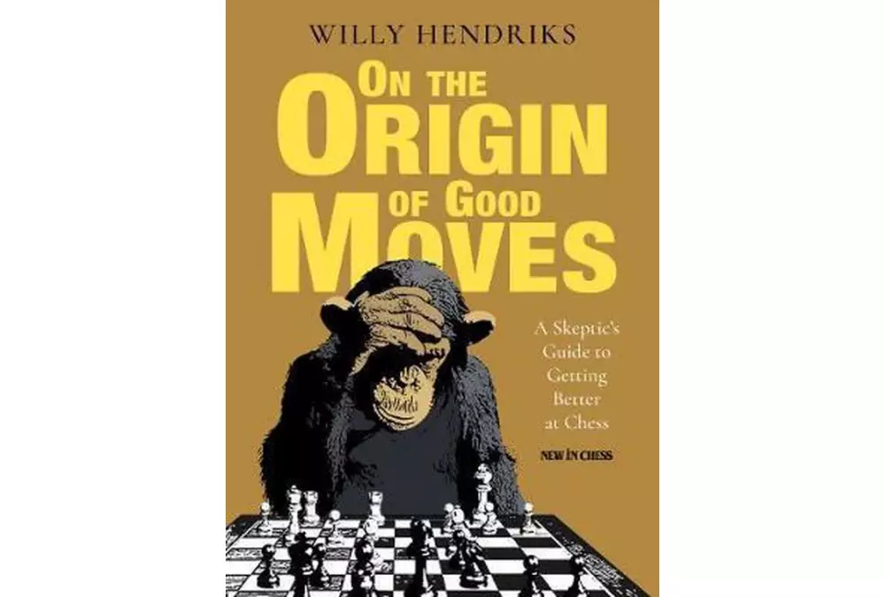 On the Origin of Good Moves by Willy Hendriks (twarda okładka)