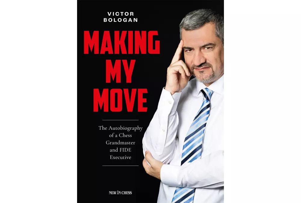 Making My Move. The Autobiography of a Chess Grandmaster and FIDE Executive byVictor Bologan (miękka okładka)