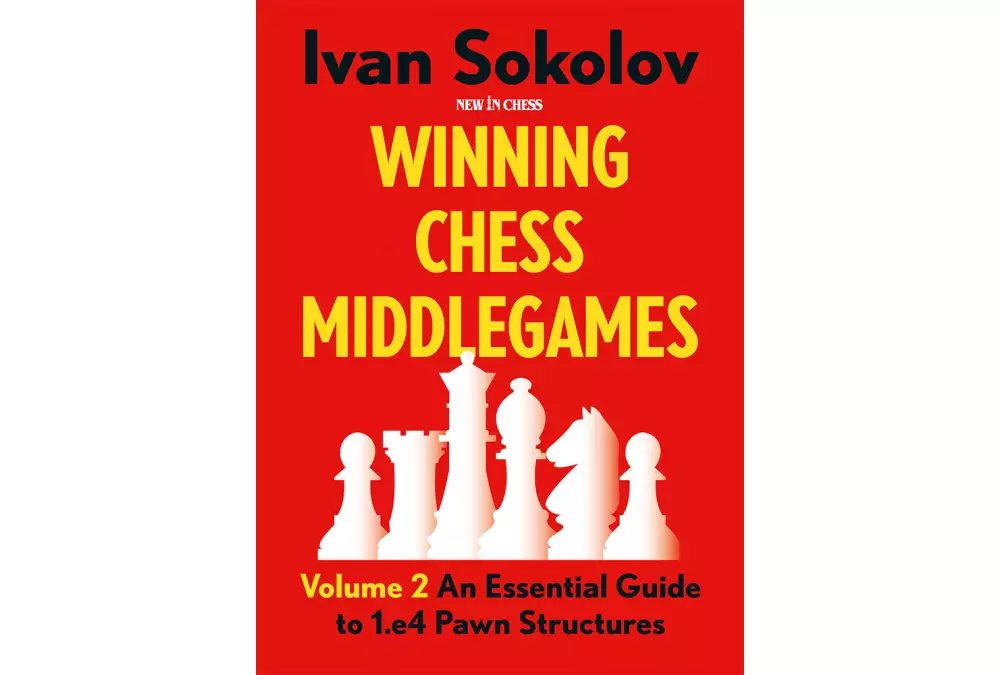 Winning Chess Middlegames - Volume 2. An Essential Guide to 1.e4 Pawn Structures by Ivan Sokolov (miękka okładka)