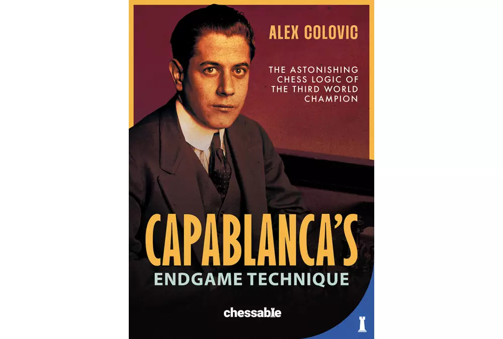 Capablanca's Endgame Technique by Alex Colovic (twarda okładka)