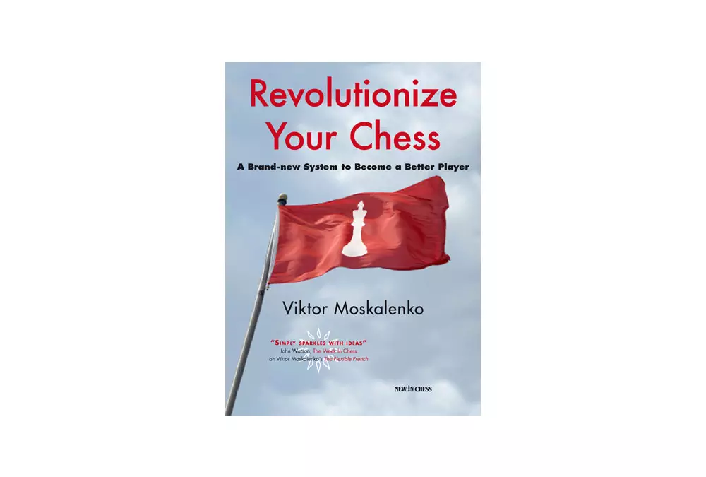 Revolutionize Your Chess: A Brand New System to Become a Better Player