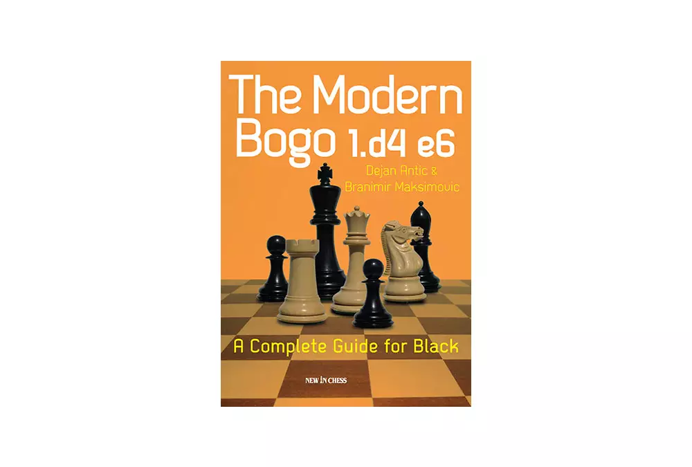 The Modern Bogo 1.d4 e6: A Complete Guide for Black