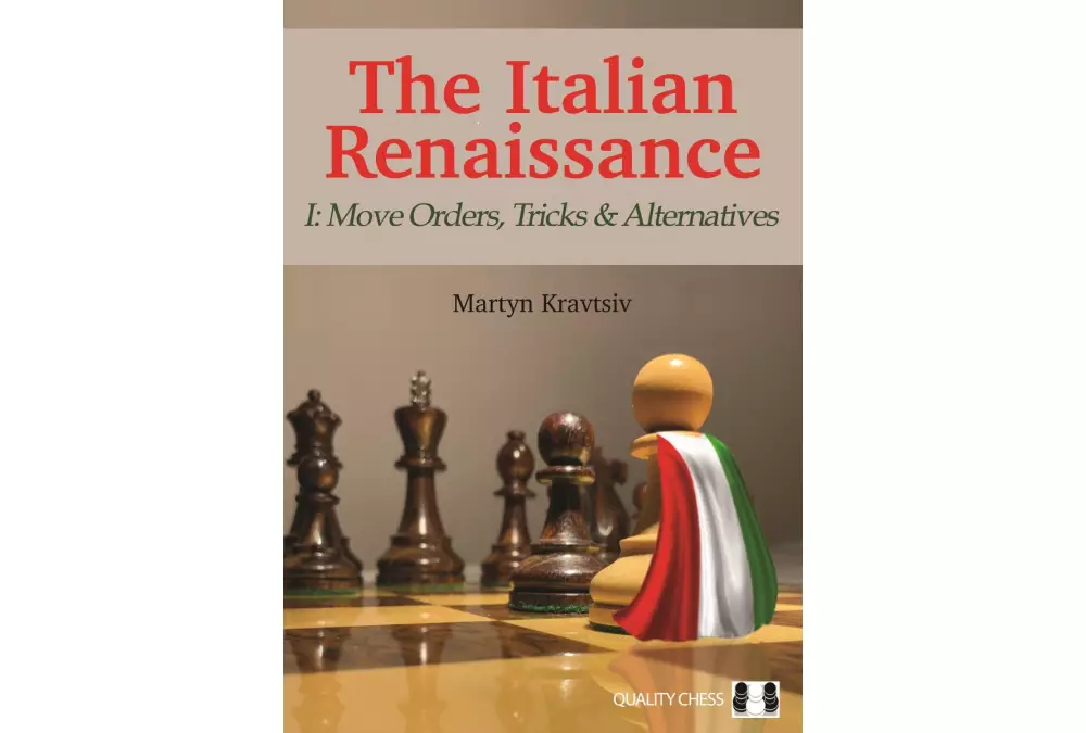 The Italian Renaissance - I: Move Orders, Tricks and Alternatives by Martyn Kravtsiv (miękka okładka)
