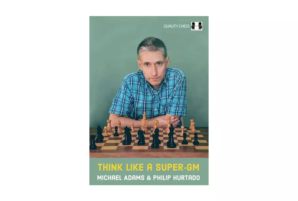 Think Like a Super-GM by Michael Adams and Philip Hurtado (twarda okładka)