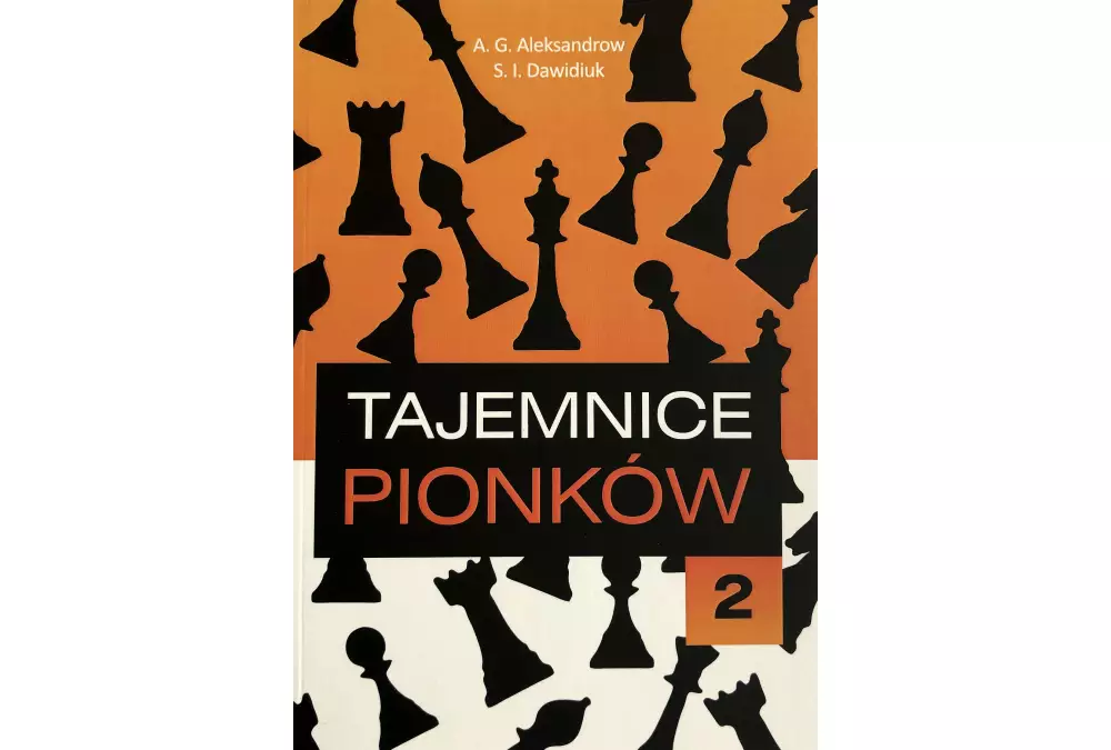 Tajemnice pionków - część 2 - A.G. Aleksandrow, S.I. Dawidiuk