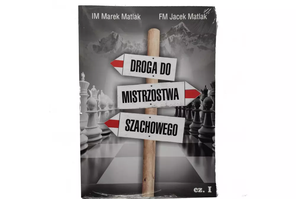 Droga do mistrzostwa szachowego cz.1 - M. Matlak, J. Matlak